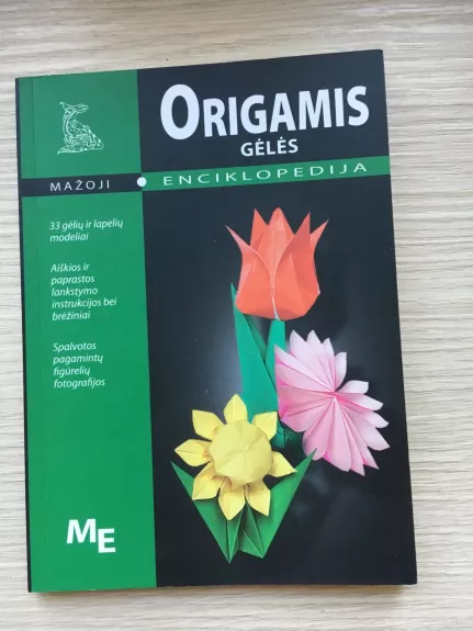 Origamis. Gėlės - Mažoji enciklopedija , knyga