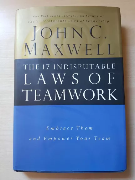 The 17 indisputable laws of teamwork - John C. Maxwell, knyga