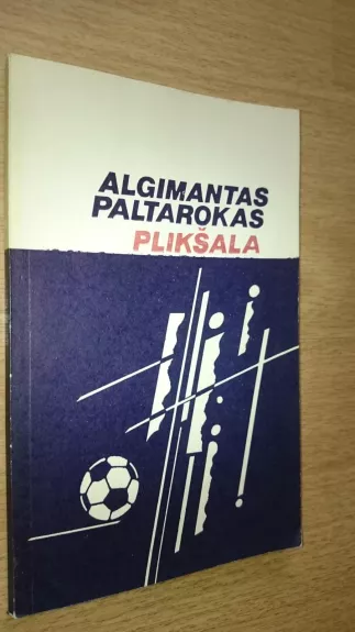 Plikšala - Algimantas Paltarokas, knyga