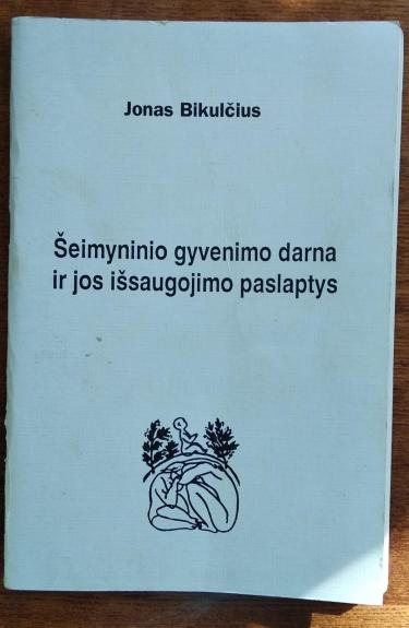 Šeimyninio gyvenimo darna ir jos išsaugojimo paslaptys