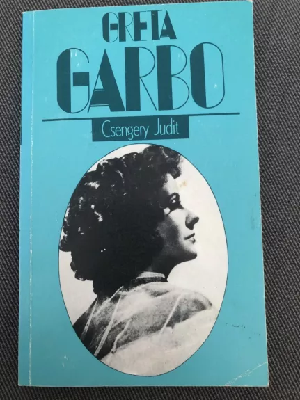 Greta Garbo - Judit Csengery, knyga