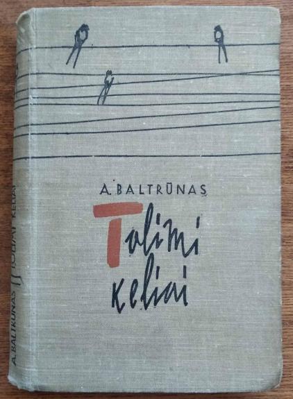 Tolimi keliai. I tomas