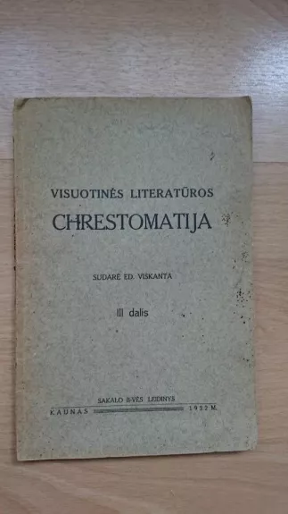 Visuotinės literatūros chrestomatija (III dalis) - E. Viskanta, knyga