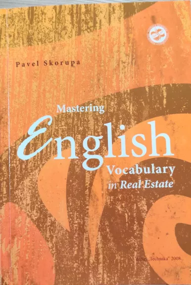 Mastering English vocabulary in Real Estate - Pavel Skorupa, knyga
