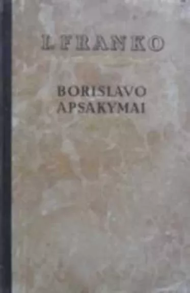 Borislavo apsakymai - I. Franko, knyga