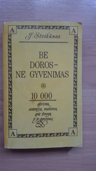 Be doros-ne gyvenimas