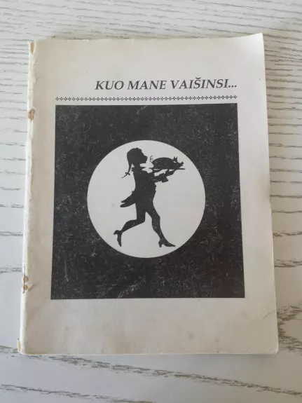 Kuo mane vaišinsi...