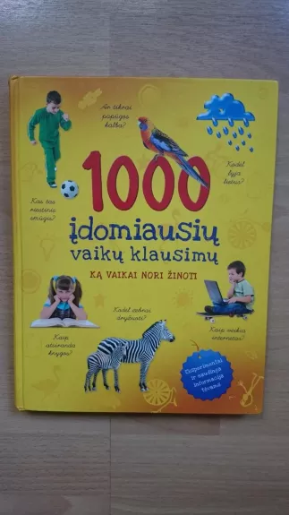 1000 įdomiausių klausimų ką vaikai nori žinoti - Sabine Fritz, Feryal  Kanbay, knyga