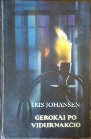 Gerokai po vidurnakčio - Iris Johansen, knyga