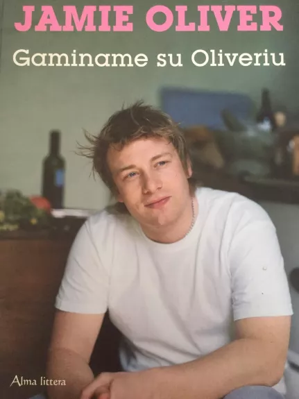 Gaminame su Oliveriu - Oliver Jamie, knyga