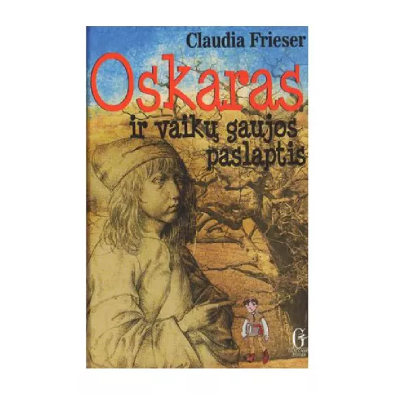 Oskaras ir vaikų gaujos paslaptis - Claudia Frieser, knyga