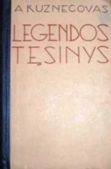 Legendos tęsinys - A. Kuznecovas, knyga