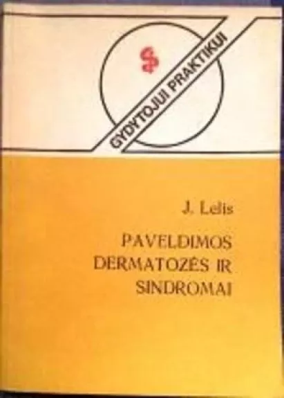 Paveldimos dermatozės ir sindromai - Jonas Lelis, knyga