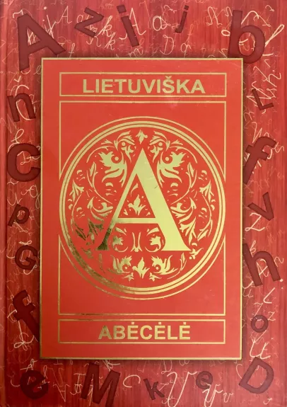 Lietuviška abėcėlė - Vytautas Kandrotas, knyga 1