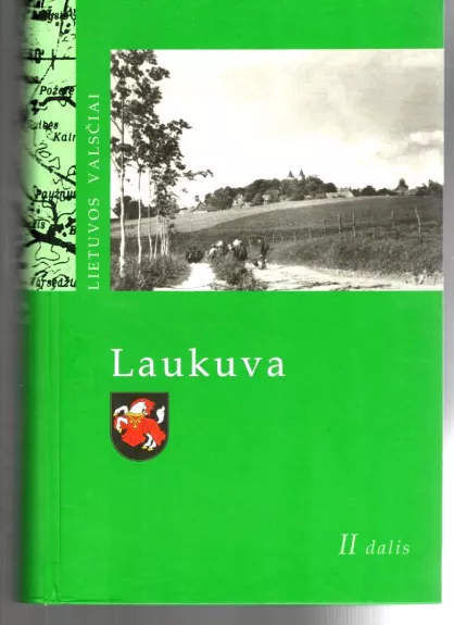 Lietuvos valsčiai: Laukuva (II dalis) - Autorių Kolektyvas, knyga