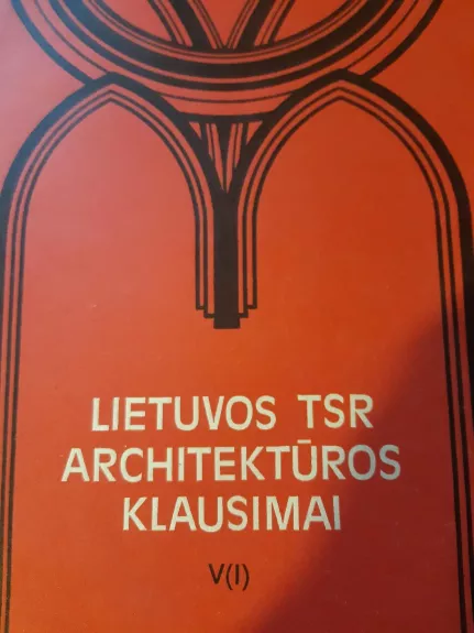 Lietuvos TSR architektūros klausimai V (I) - Autorių Kolektyvas, knyga