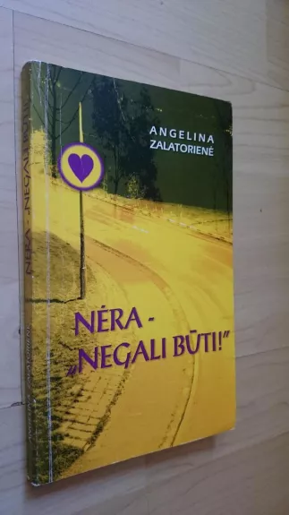 Nėra-"Negali būti!", arba Kas nesutilpo į "Laiko saują"