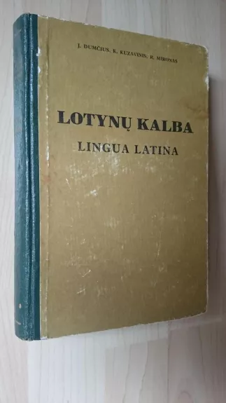 Lotynų kalba - J. Dumčius, K.  Kuzavinis, R.  Mironas, knyga