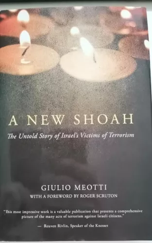 A New Shoah: The Untold Story of Israel's Victims of Terrorism - Giulio Meotti, knyga 1