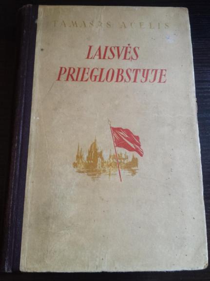 Laisvės prieglobstyje