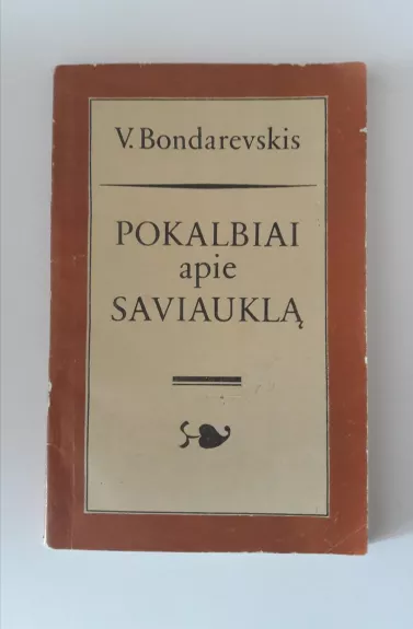 Pokalbiai apie saviauklą - Vladislavas Bondarevskis, knyga