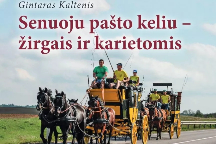 Senuoju pašto keliu - žirgais ir karietomis