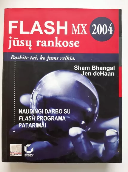 Flash MX 2004 jūsų rankose - Sham Bhangal, Jen  deHaan, knyga