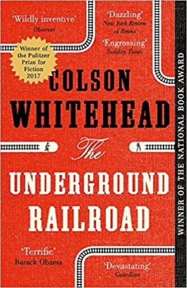 Underground Railroad - Colson Whitehead, knyga