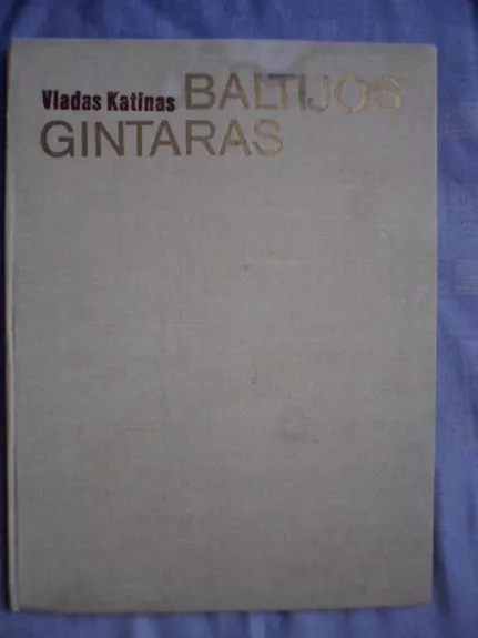 Baltijos gintaras - Vladas Katinas, knyga
