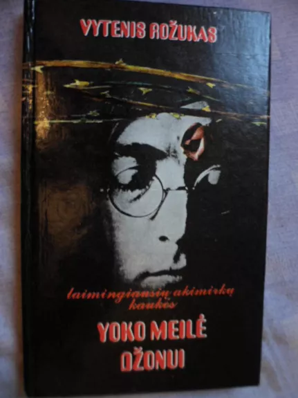 Yoko meilė Džonui - Vytenis Rožukas, knyga