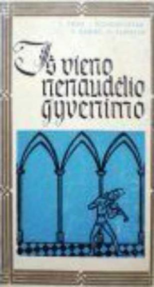 Iš vieno nenaudėlio gyvenimo