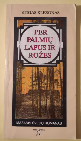 Per palmių lapus ir rožes - Stigas Klesonas, knyga