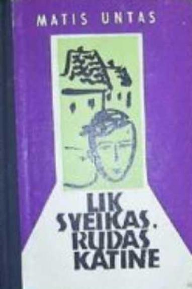 Lik sveikas, rudas katine