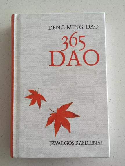 365 Dao: įžvalgos kasdienai - Deng Ming-Dao, knyga 1