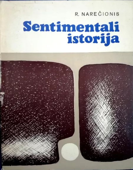 Sentimentali istorija - Romualdas Narečionis, knyga