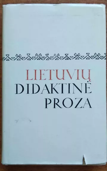 Lietuvių didaktinė proza - Autorių Kolektyvas, knyga 1