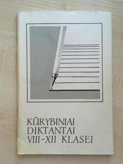 Kūrybiniai diktantai VIII-XII klasei - Marija Paulauskienė, knyga