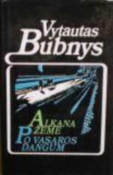 Alkana žemė. Po vasaros dangum