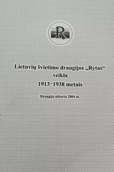 Lietuvių švietimo draugijos „Rytas“ veikla 1913-1938 metais - Algimantas Masaitis, knyga 1