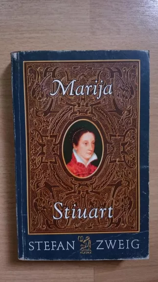 Marija Stiuart - Stefan Zweig, knyga