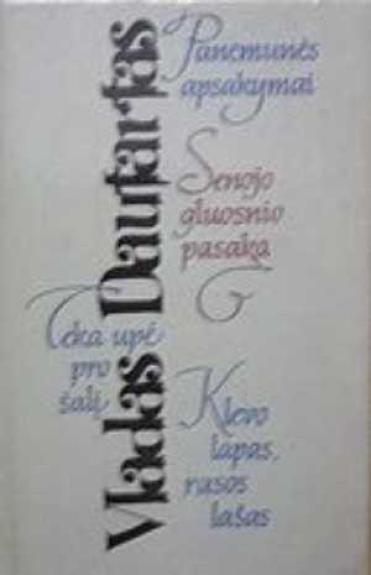 Panemunės apsakymai. Senojo gluosnio pasaka. Teka upė pro šalį. Klevo lapas, rasos lašas