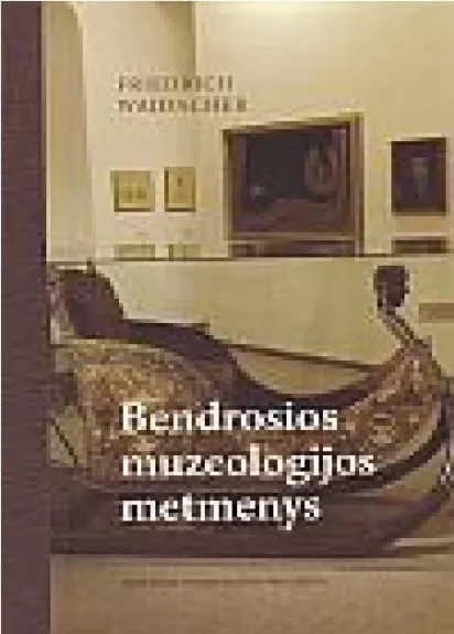 Bendrosios muzeologijos metmenys - Friedrich Waidacher, knyga