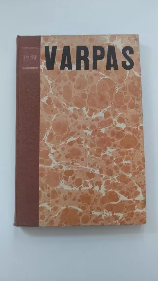 Varpas. Literatūros, politikos ir mokslo mėnesinis laikraštis. (1 tomas 1889 - 1891) - Autorių Kolektyvas, knyga