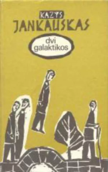 Dvi galaktikos - Kazys Jankauskas, knyga