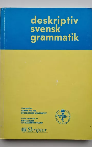 Deskriptiv Svensk Grammatik - Britta Holm, knyga