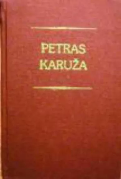 Petras Karuža - Petras Karuža, knyga