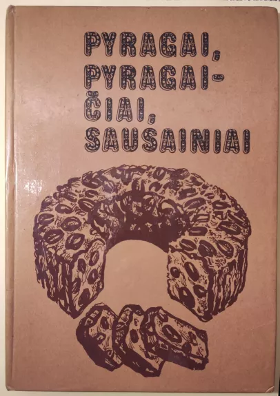 Pyragai, pyragaičiai, sausainiai - J. Černikovskis, knyga