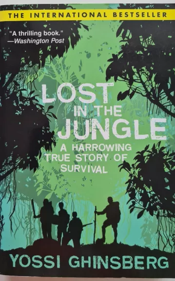 Lost in the Jungle: A Harrowing True Story of Adventure and Survival - Yossi Ghinsberg, knyga