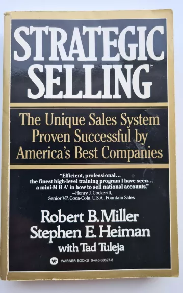 Strategic Selling: The Unique Sales System Proven Successful by America's Best - Robert B. Miller, knyga