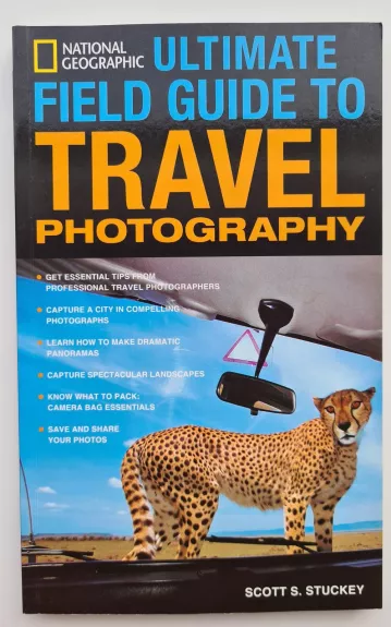 National Geographic Ultimate Field Guide to Travel Photography - Scott S. Stuckey, knyga 1